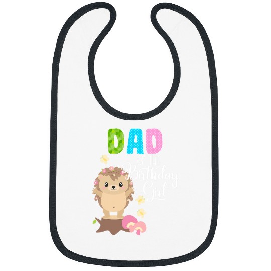 Hedgehog Pet Dad Of The Birthday Girl Birthday Hedgehogs Party Bibs