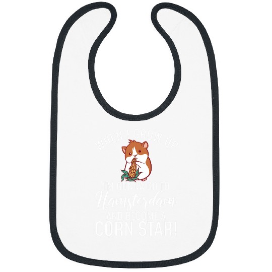 Hamster Pet Hamsterdam and become a Corn Star Funny Hamster Lover Bibs