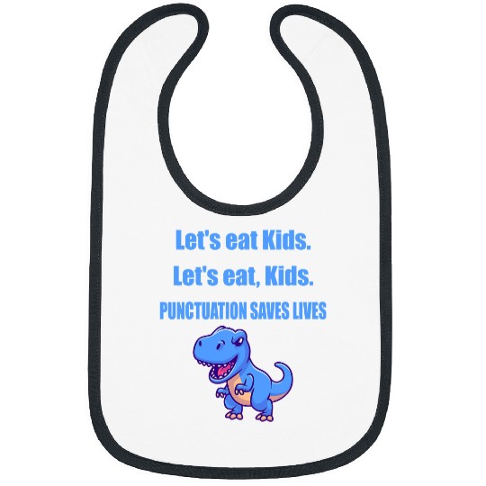 Dinosaur Pet Lets Eat Kids Dinosaur Punctuation Saves Lives Bibs
