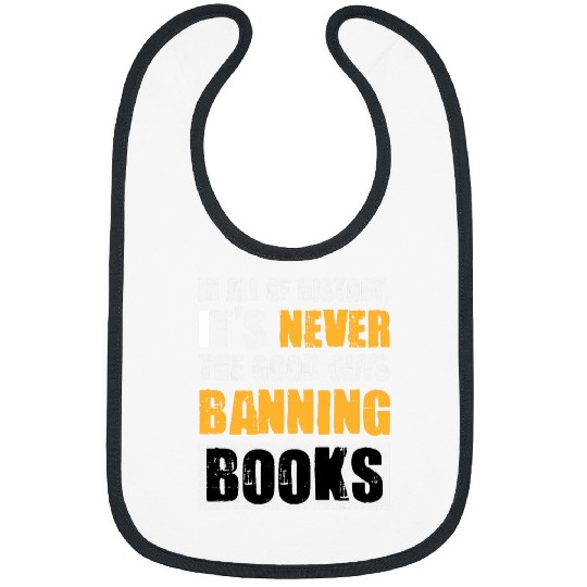 Book Fun In All Of History Its Never The Good Guys Banning Books 6 Bibs