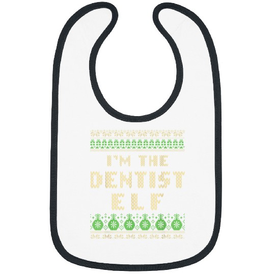 dentists Job Im the dentists Elf Christmas Dental Specialist xmass 01 Bibs