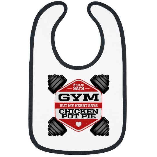 Chicken Pet Head Says Gym Chicken Pot Pie Funny Workout Humor Bibs