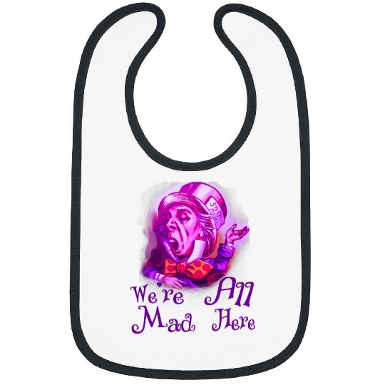 Book Fun Funny Nerdy Were All Mad Here Cheshire Alice Book Nerd Bibs