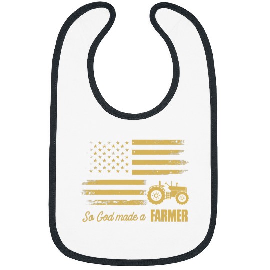 Tractor Fun driving American Flag Tractor So God Made A Farmer Funny Lovers Bibs