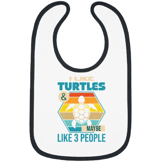 Turtle Pet I Like Turtles and Maybe 3 People Bibs