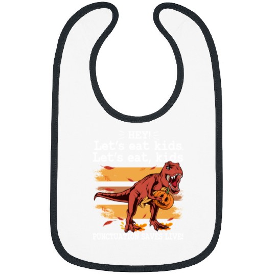 Dinosaur Pet Let s Eat Kids Punctuation Saves Lives Grammar Halloween Bibs