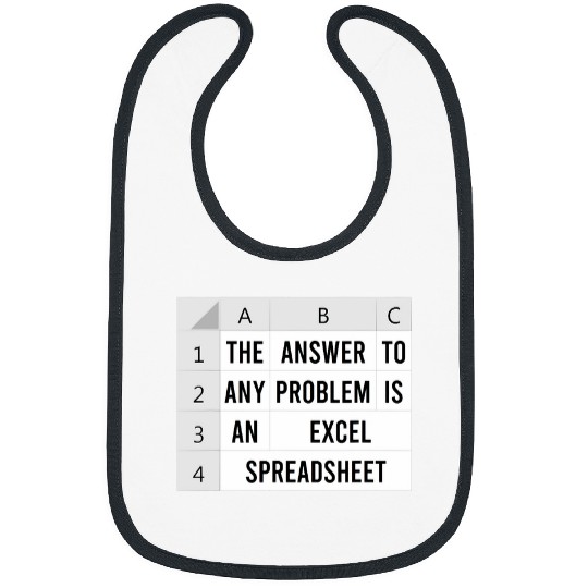 The Answer To Any Problem Is An Excel Spreadsheet Accountant Bibs