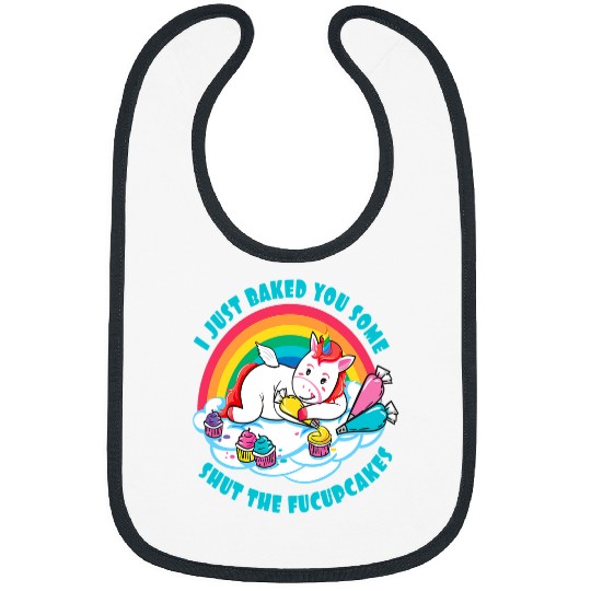 Unicorn Pet Retro I Just Baked You Some Shut The Fucupcakes Unicorn Gift 2 Bibs