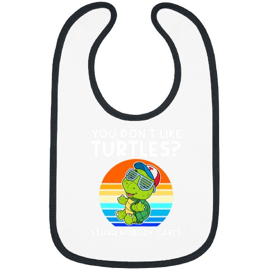 Turtle Pet you dont like turtle sshhh nobody cares Bibs