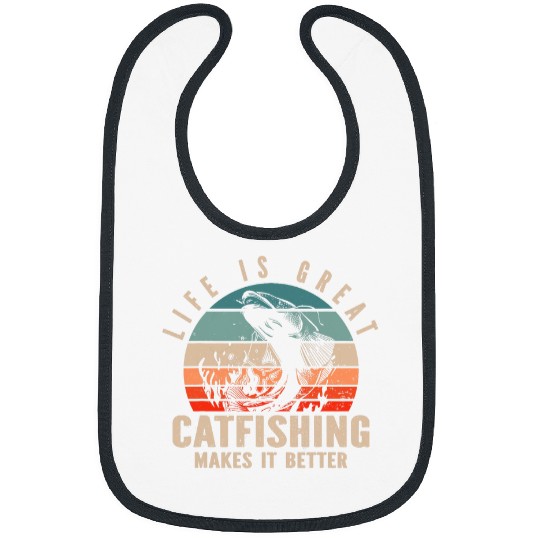 Fishing Fun Catfish Fishing Life Is Great Catfishing Makes It Better Bibs