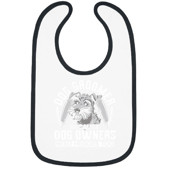 Dog Groomer Because Dog Owners Need Heroes Too Fur Artist Bibs