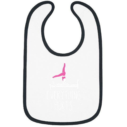 Everything Hurts Pilates Workout Pilates Fitness Instructor Bibs