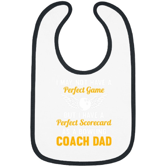 Not Have Perfect Game Have Perfect Scorecard Bowling Coach Bibs