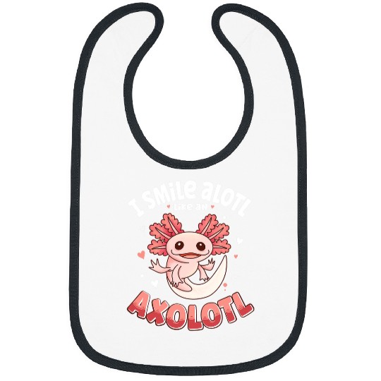 Axolotls Pet I Smile Alotl Like An Axolotls Kawaii Mexican Salamander Bibs