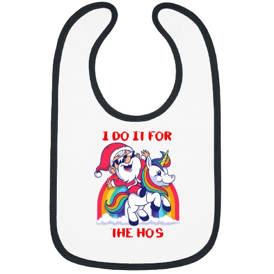 Unicorn Pet I Do It For The Hos Christmas Santa Claus Riding A Bibs