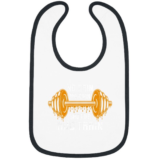 No Pain No Gain Shut Up And Train Workout Weight Lifting Bibs