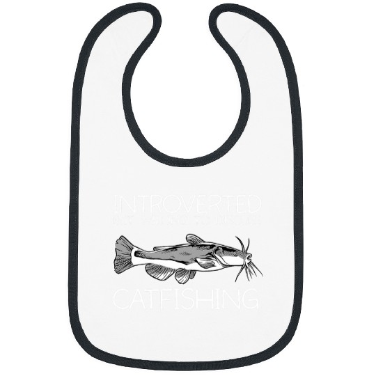 Fishing Fun Catfish Fishing Introverted Fisherman Catfishing Bibs