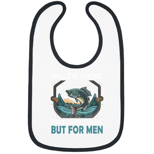 Fishing Fun Walleye Fishing Kinda Like Bass Fishing But For Men Fish Bibs