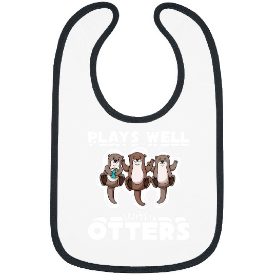 Otter Pet Otters Plays Well With Otters Sea Otter Lover Funny Bibs