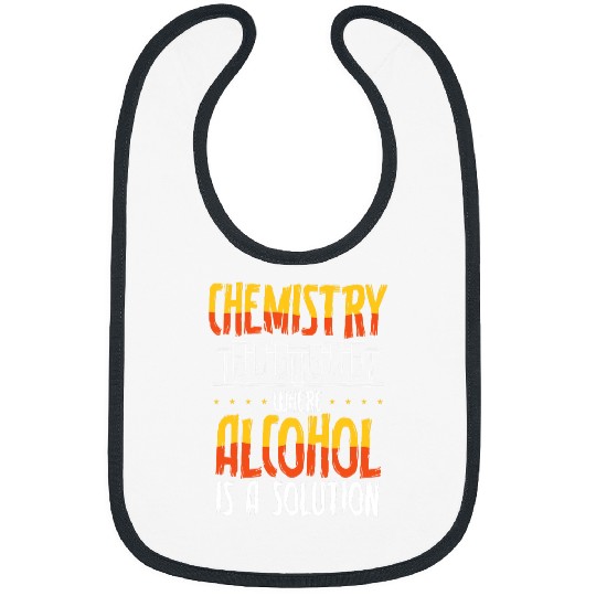 Beer Fun Chemistry Where Alcohol Is A Solution Chemistry Teacher Bibs