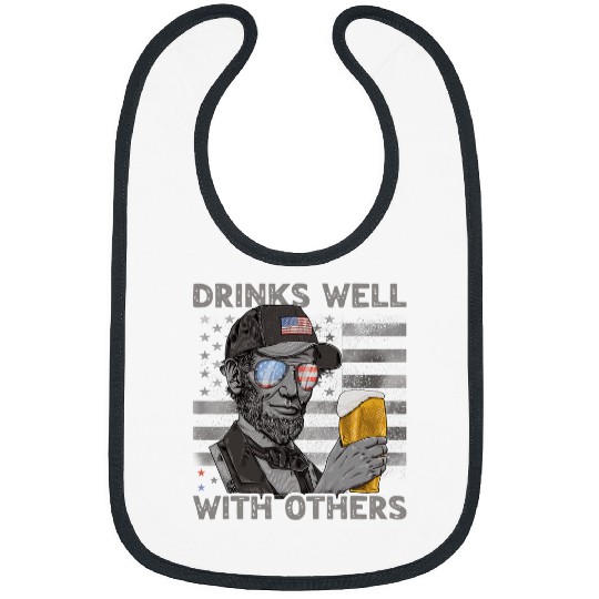 Beer Fun 4th of July Lincoln Drinks Well With Others Beer Drunk Men Bibs