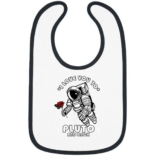 Astronaut Job I Love You To Pluto And Back Astronaut Funny Valentines Bibs