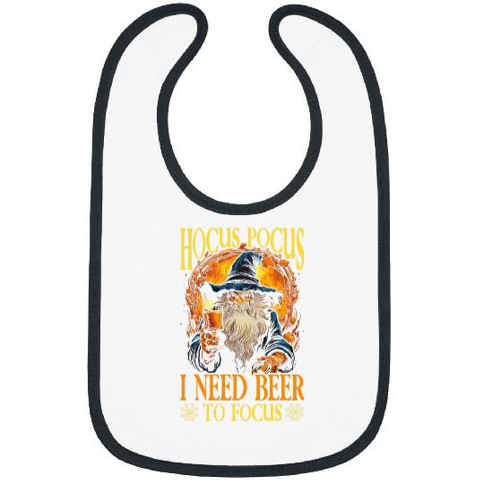 Beer Fun Hocus Pocus I Need Beer To Focus Wizard Halloween Bibs