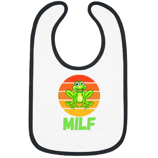 Frog Pet MILFMan I Love Frogs Funny Saying FrogAmphibian Lovers 6 Bibs
