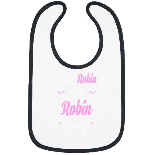 Im Robin Doing Robin Things Bibs