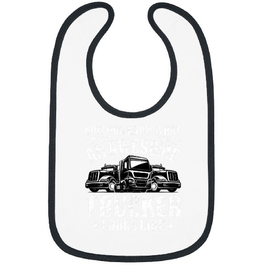Truck Fun Awesome Trucker Big Rig SemiTrailer Truck Driver Funny Bibs