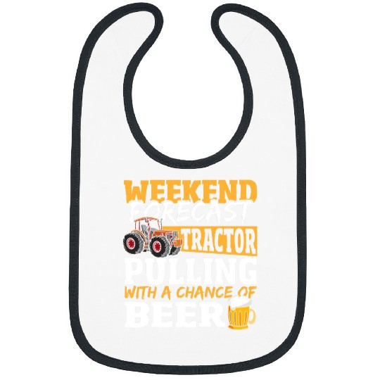Tractor Fun Weekend Forecast Tractor Pulling With A Chance Of Beer Bibs