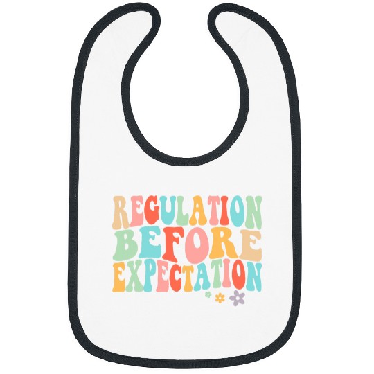Groovy Regulation Before Expectation Cute ABA SLP Therapy 6 Bibs