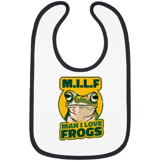 Frog Pet MILF Man I Love Frogs Funny Saying Frog Amphibian Lovers Bibs