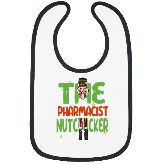 Pharmacist Job The Pharmacist Nutcracker Funny Christmas Family Pajama Bibs