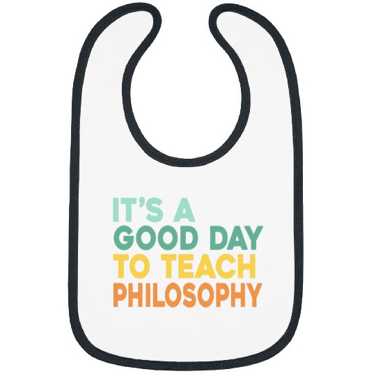 Its A Good Day To Teach Philosophy Retro Philosophy Teacher Bibs