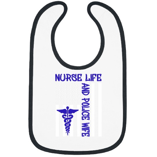 nurses Job Life And Police Wife Flag American USA Women Men Bibs