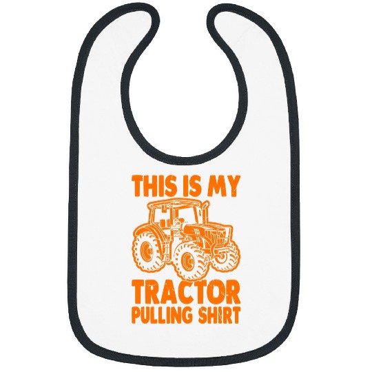 Tractor Fun driving This Is My Tractor Pulling Funny Tractor Driver Farmer 1 Bibs