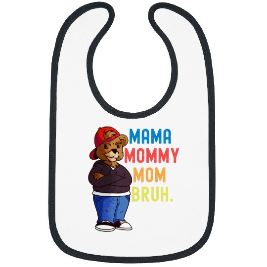 Bear Pet Mama Mommy Mom Bruh Funny Boys Mom Life Mothers Day Bear Bibs