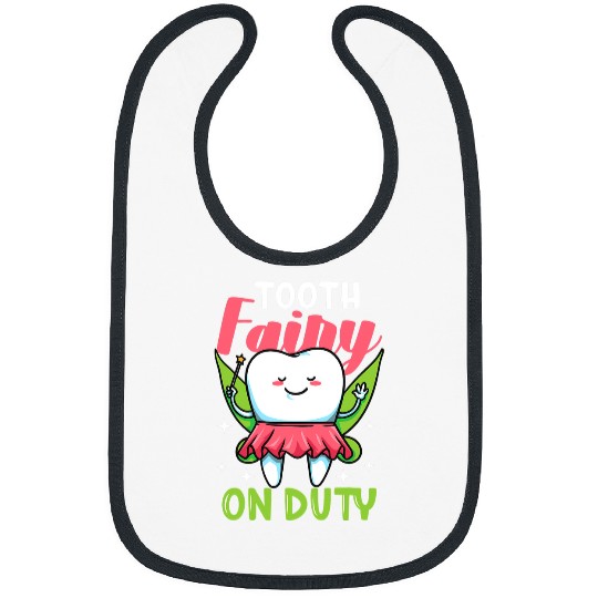 dentists Job Tooth Fairy On Duty dentists Cute Dental Specialist Costume Bibs