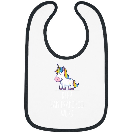 Unicorn Pet Keep San Francisco Weird Unicorn Liberal Eccentric Weirdness Bibs