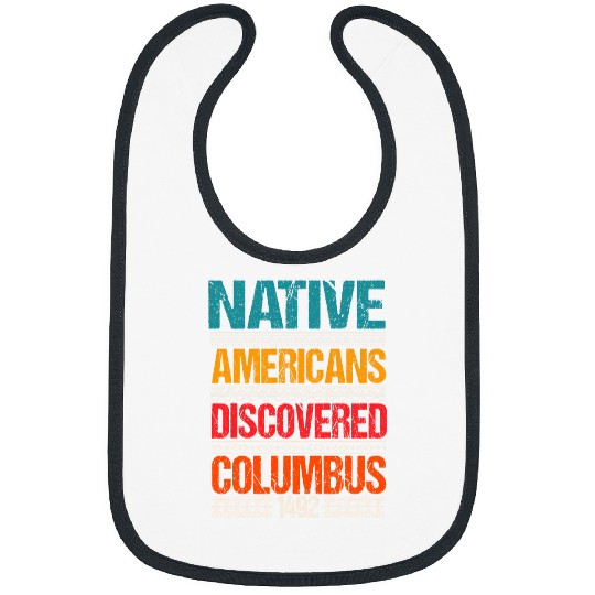 1492 Native Americans Christopher Columbus Day Bibs