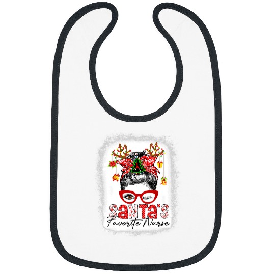 nurses Job Santas Favorite nurses Christmas Messy Bun Bleached 164 Bibs
