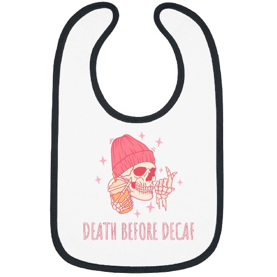 Coffee Fun Halloween Coffee Death Before Decaf Skull Skeleton Bibs