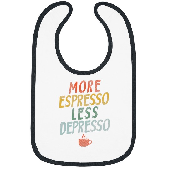 Coffee Fun More Espresso Less Depresso 2 8 Bibs