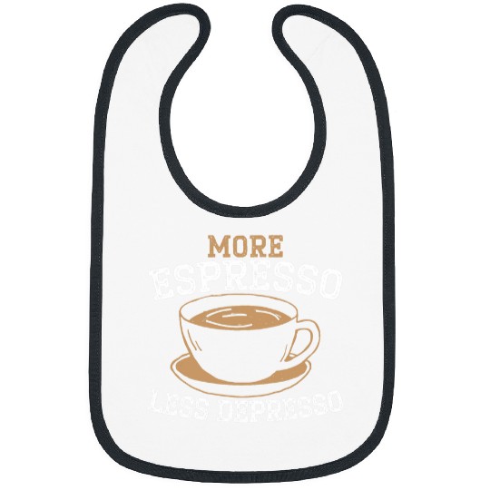 Coffee Fun More Espresso Less Depresso caffeines Lover Coffee Drinker Bibs