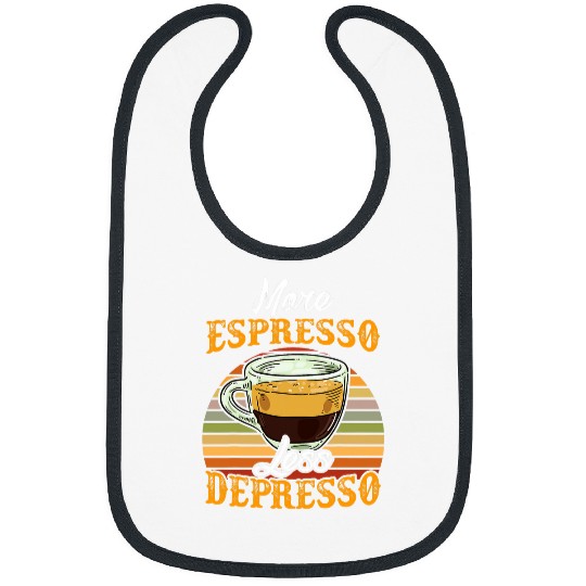 Coffee Fun More Espresso Less Depresso Meme caffeines Lover Coffee Bibs