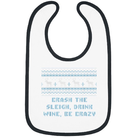 Wines Fun Crash Sleigh Drink Wines Be crazys Christmas Party Xmas Bibs