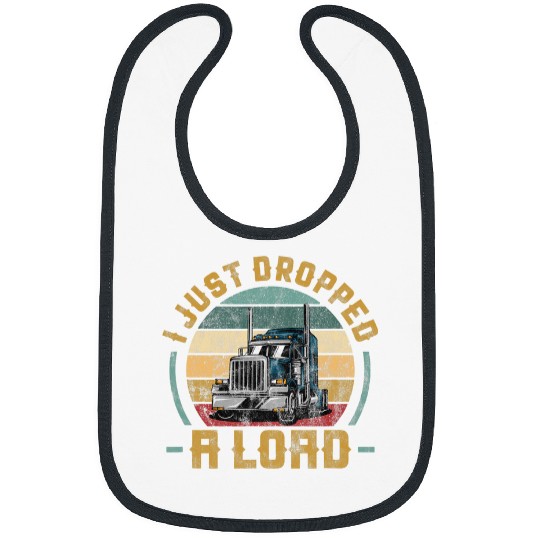 I Just Dropped A Load Trucker Truck Driver Big Rig Vintage Bibs