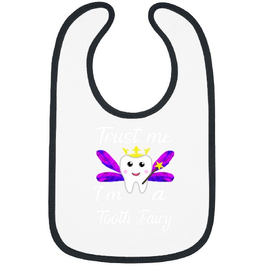 dentists Job Trust Me Im A Tooth Fairy Dental Assistant Oral dentists Bibs