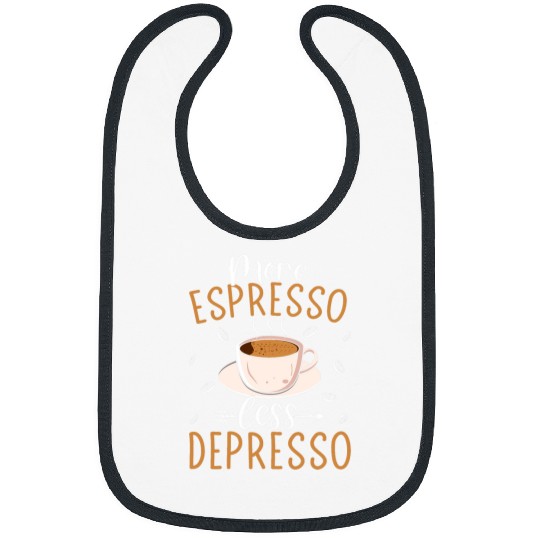 Coffee Fun More Espresso Less Depresso Coffee Lover Bibs